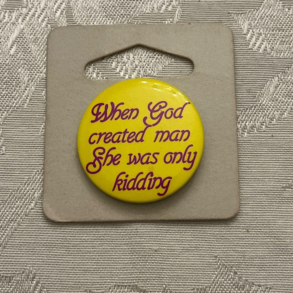 Funny Pin “When God created man She was only Kidding”